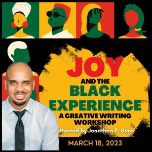 Joy And The Black Experience: A Creative Writing Workshop