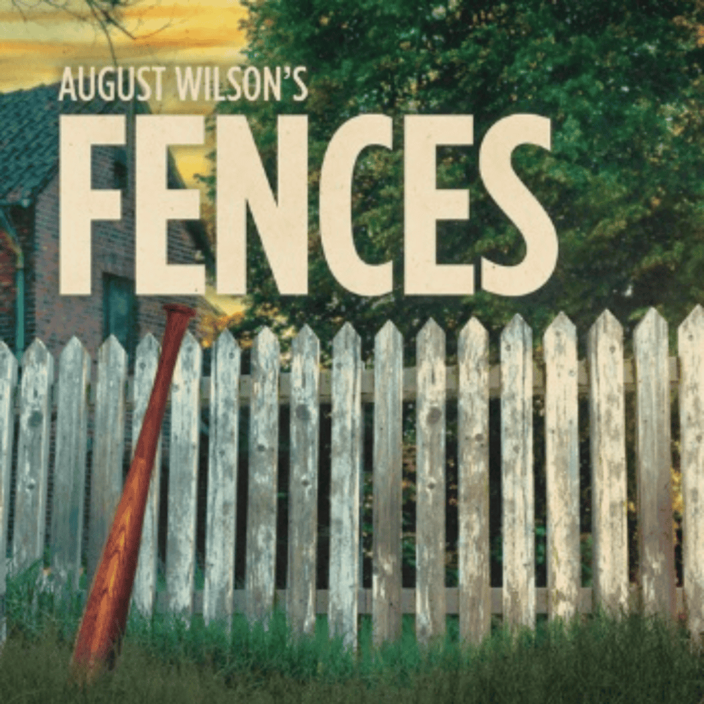 August Wilson’s Fences Support Black Theatre