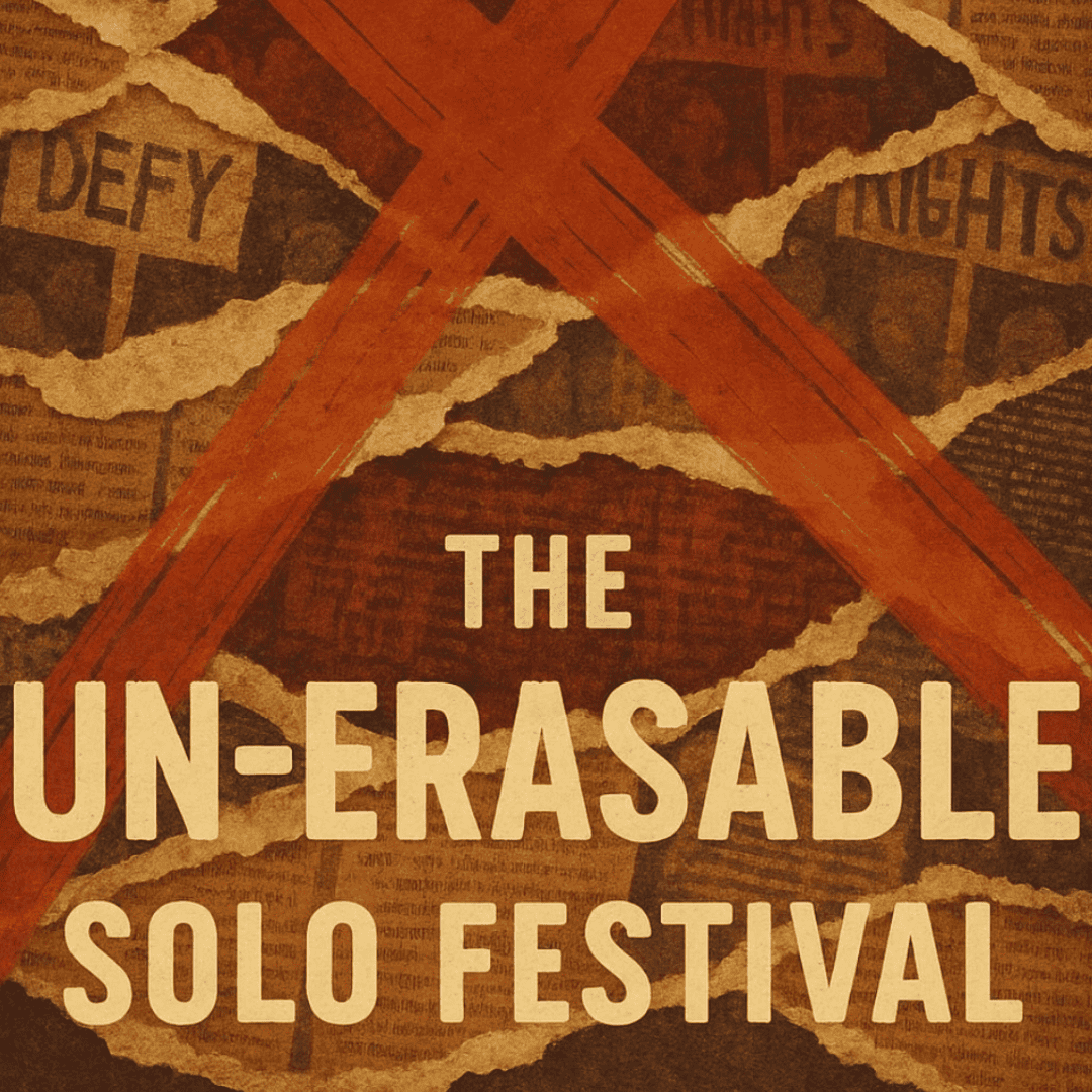 The Un-Erasable Solo Fest