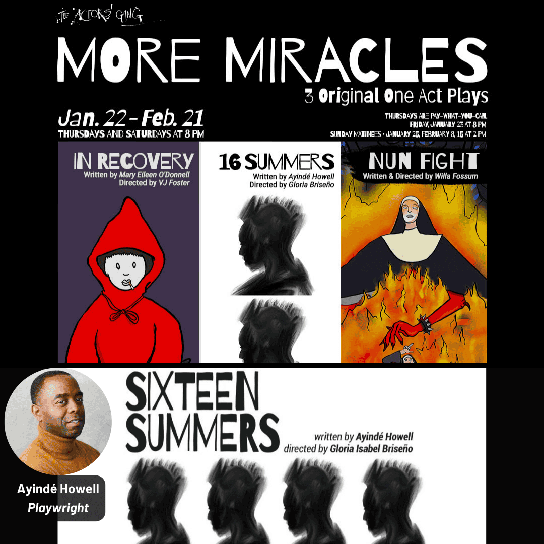 More Miracles: 3 Original One Act Plays - Featuring Sixteen Summers By Ayindé Howell 1 Img 4887