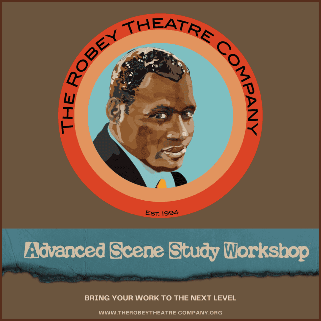 The Robey Theatre Company’s Advanced Scene Study Workshop (Education)