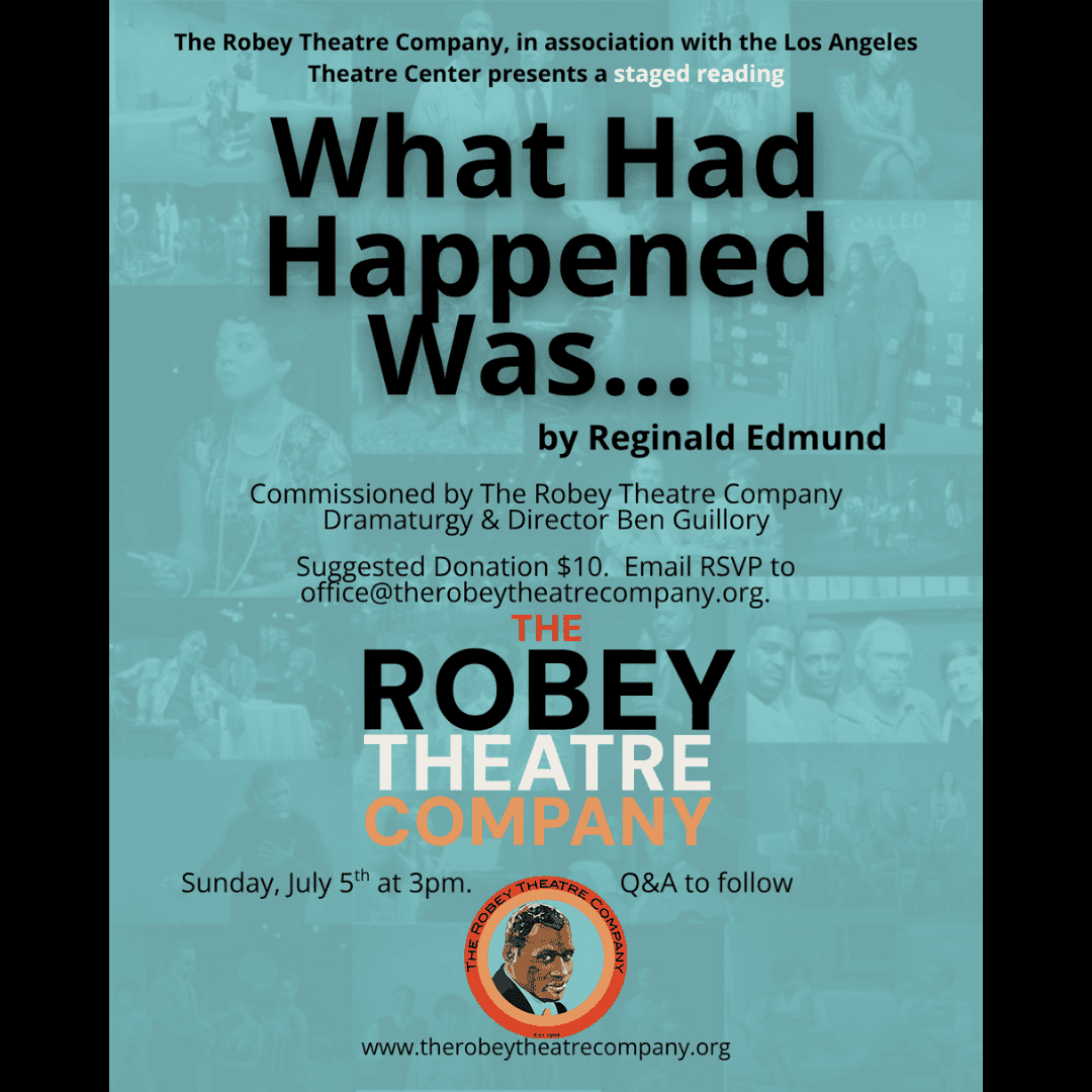 The Robey Theatre Company presents What Had Happened Was…