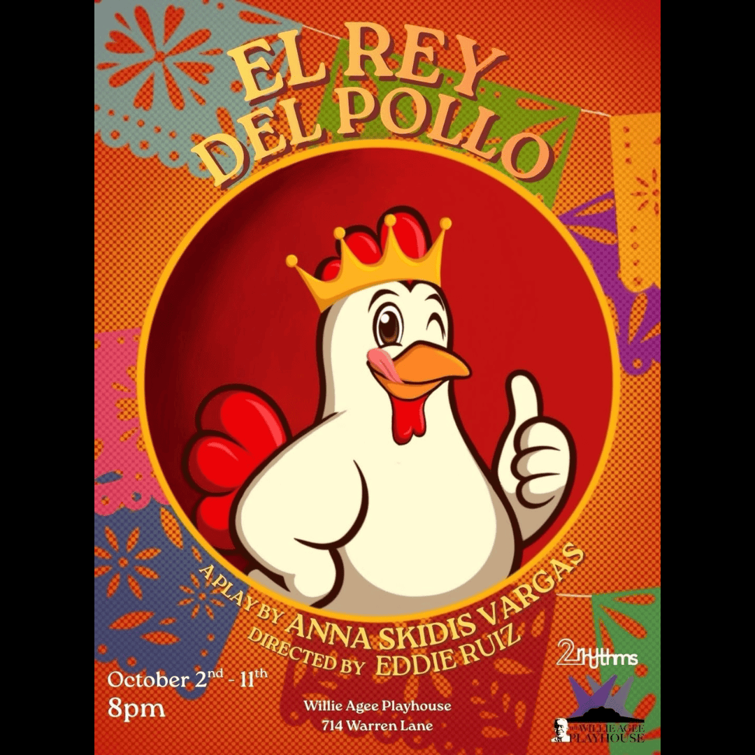 2Rhythms Theatre presents El Rey Del Pollo